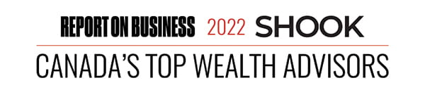 Report On Business 2022 Shook Canada's Top Wealth Advisors